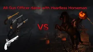 Guts & Blackpowder:Sleepy Hollow,:How many bullets does all the Officer guns do Headless Horseman