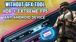 PUBG HDR+EXTREME On Any Device without GFX/3rd Party App😍😍|| Unlock 60 Fps, No Lag, Smooth gameplay