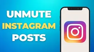 How To Unmute Posts on Instagram - Full Tutorial