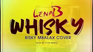 LENA B WHISKY  RISKY Mbalax COVER  PROD BY JLIVE MUSIC