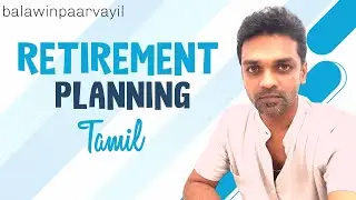 Retirement Planning 101: Secure Your Financial Future | Tamil Finance| BWP