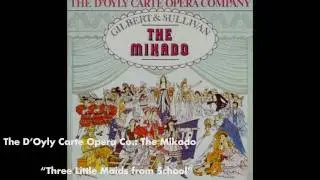 Three Little Maids from School Are We - The Mikado