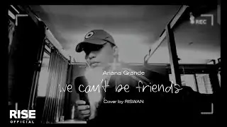 we can't be friends (wait for your love) - ariana grande cover