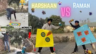 Kite fighting 🪁 Harshaan VS Raman || Bndrr Dorr ley geya 🤣 || 
