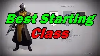 Destiny 2 Best Starting Class