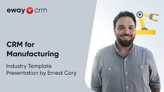 CRM for Manufacturing (Industry Template Presentation)
