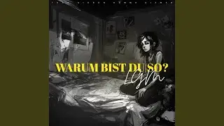 Warum Bist Du so?