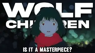 An Analysis of WOLF CHILDREN is it a Masterpiece? [Breakdown]