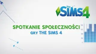 Spotkanie społeczności gry The Sims 4