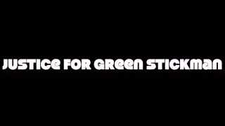Justice For Green Stickman