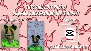 Tutorial Edit Foto Dengan Background Indie Kids!! |Moodydayzz|