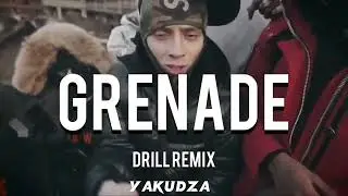 Grenade - Drill Remix (Prod. by Yakudza & JDZ)
