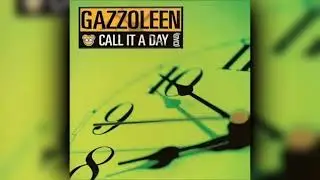 Gazzoleen - Call It A Day (CIAD) [FULL EP]