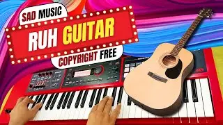 Ruh Guitar Sad Music | Copyright Free - Emotional Music