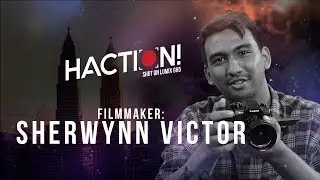 Filmmaker Sherwynn Victor | HACTION!