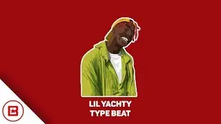 [FREE] LIL YACHTY TYPE BEAT 
