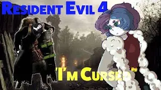 Resident Evil 4 Part 3 :I'm Cursed!: