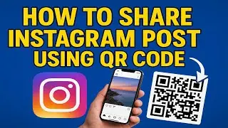 How to Share Instagram Post Using QR Code (2025)