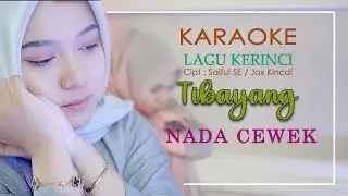 KARAOKE LAGU KERINCI - TIBAYANG - NADA CEWEK