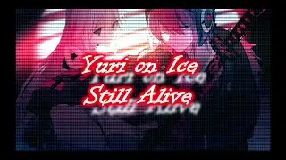Nightcore - Yuri!!! on Ice - Still Alive - (Lyrics)