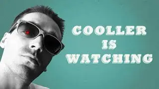 COOLLER IS WATCHING