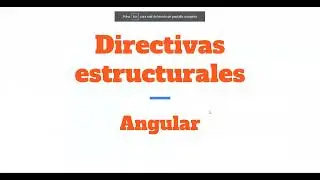 Directivas Estructurales en Angular