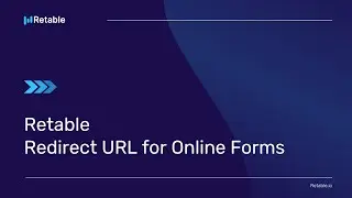 Retable - Custom Redirect URL for Online Forms