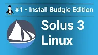 Solus Linux #1 - Budgie Install and Overview