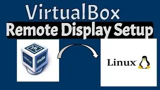 Virtual Machine Remote Display in VirtualBox