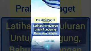 Cara Mudah Mengulur (Melemaskan) Otot Punggung Atas, Bahu, Lengan #temanfisio