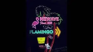 FLAMINGO - NEWAVE ft. ACE