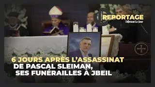 6 jours après l'assassinat de Pascal Sleiman, ses funérailles à Jbeil