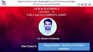 Hackathon 2: Season 2 - UC 5 | Depreciation -AI-Driven Python solution | CA. Ananth LN Kalisetty