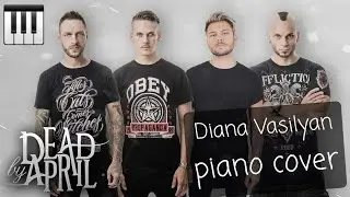 Dead by April - Within my heart (piano cover by Diana)