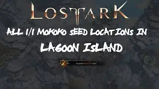 ALL [1/1] Lagoon Island Mokoko Seeds Locations + Island Event AND Yellow Quest Line Run In Lost Ark
