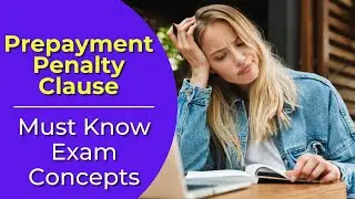 Prepayment Penalty Clause: What is it? Real estate license exam questions.