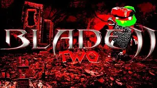 Blade II - TWO: Total Destruction