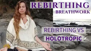 Rebirthing Breathwork 🦋 VS Holotropic!