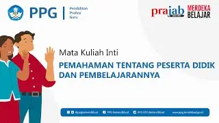 2  PEMAHAMAN TENTANG PESERTA DIDIK DAN PEMBELAJARANNYA