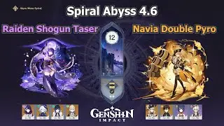 Spiral Abyss 4.6 Floor 12 ( 9⭐) | C2 Raiden Shogun Taser & C0 Navi Double Pyro | Genshin Impact