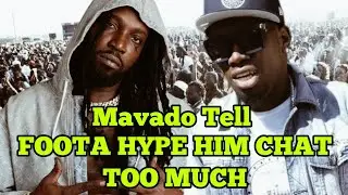 Mavado says Foota Hype CHAT 2 MUCH / Foota Hype Demands His Flowers From Mavado