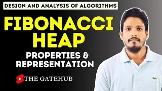 Fibonacci Heap || Properties || Memory Representation || DAA