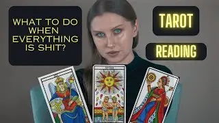 What to do when everything is bad? Tarot Reading