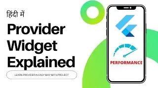 [HINDI] #03 What Is Provider Widget || Flutter Provider Explained With Examples || Flutter Provider
