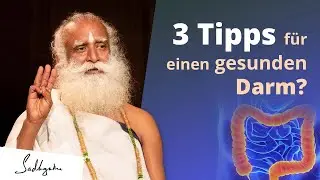 3 Tipps fur einen gesunden Darm | Sadhguru