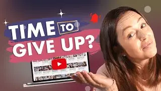 Should I Give Up On My YouTube Channel?