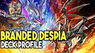 Yu-Gi-Oh! Updated Branded Despia Deck Profile