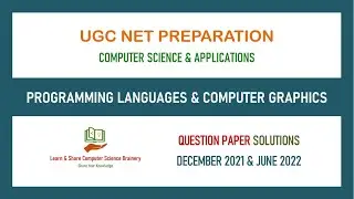 Dec 2021 & June 2022 - Unit 3 - Programming Languages & Computer Graphics - UGC NET Computer Science