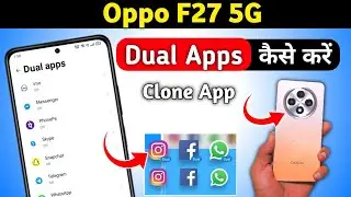 Oppo f27 5g me dual app kaise use kare , Oppo f27 5g dual app settings / Oppo f27 5g