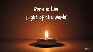 Born is the Light of the World